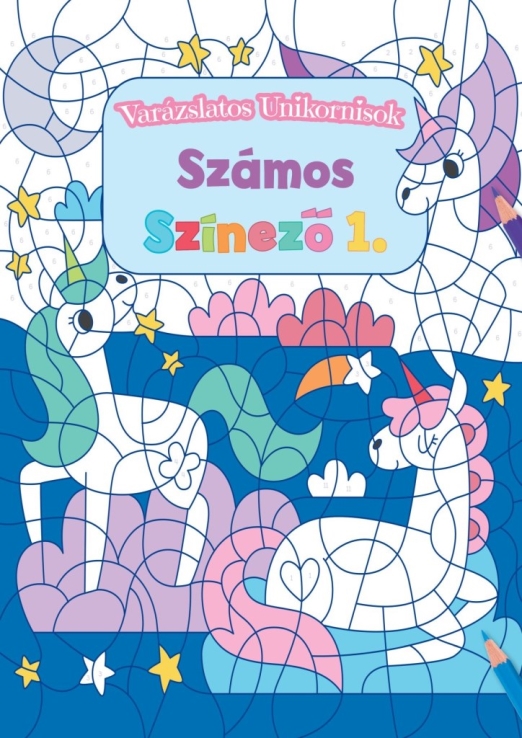 VARÁZSLATOS UNIKORNISOK  SZÁMOS SZÍNEZŐ 1.