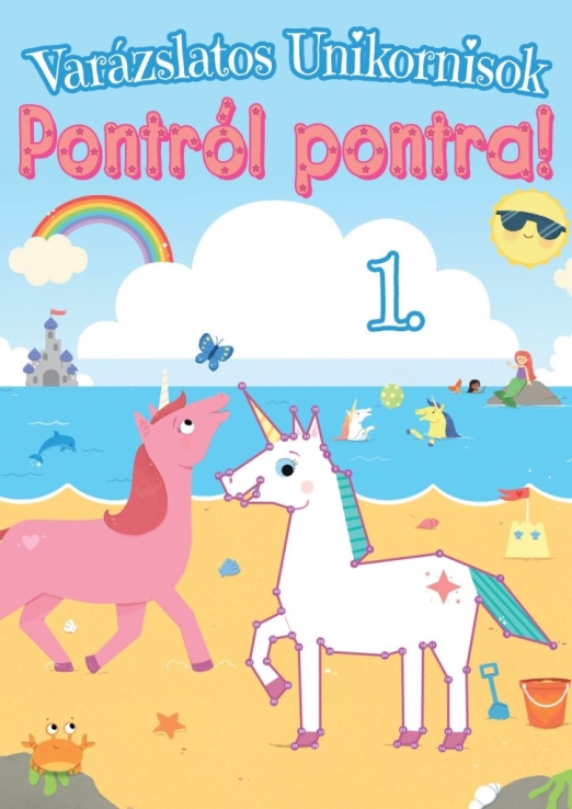 VARÁZSLATOS UNIKORNISOK - PONTRÓL PONTRA!  1.