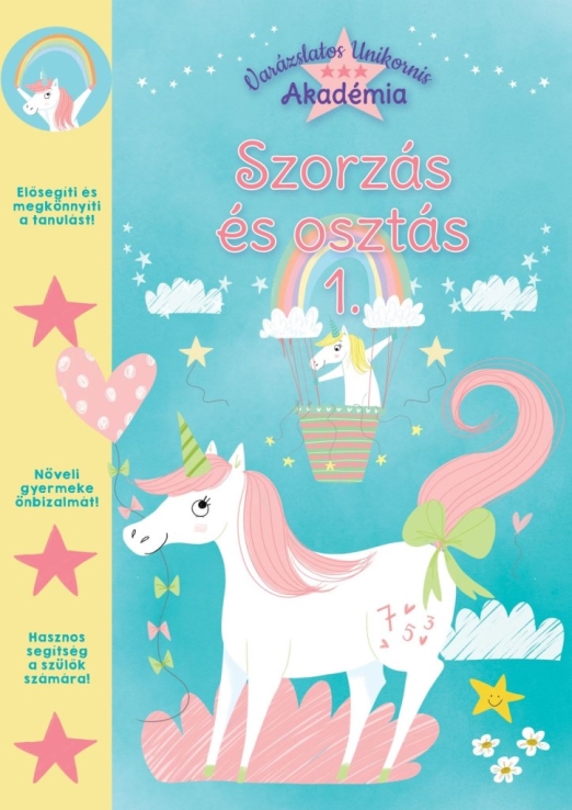 SZORZÁS ÉS OSZTÁS1. (VARÁZSLATOS UNIKORNIS AKADÉMIA)