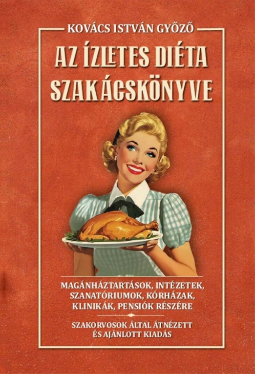 AZ ÍZLETES DIÉTA SZAKÁCSKÖNYVE