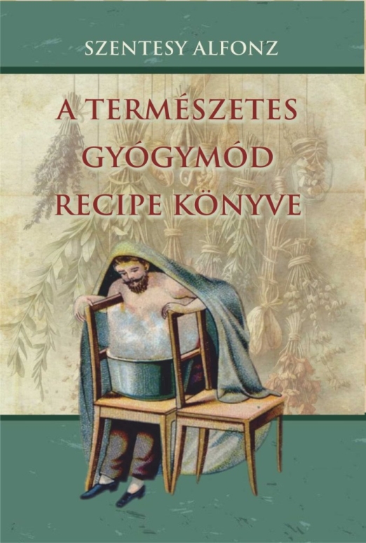 A TERMÉSZETES GYÓGYMÓD RECIPE KÖNYVE