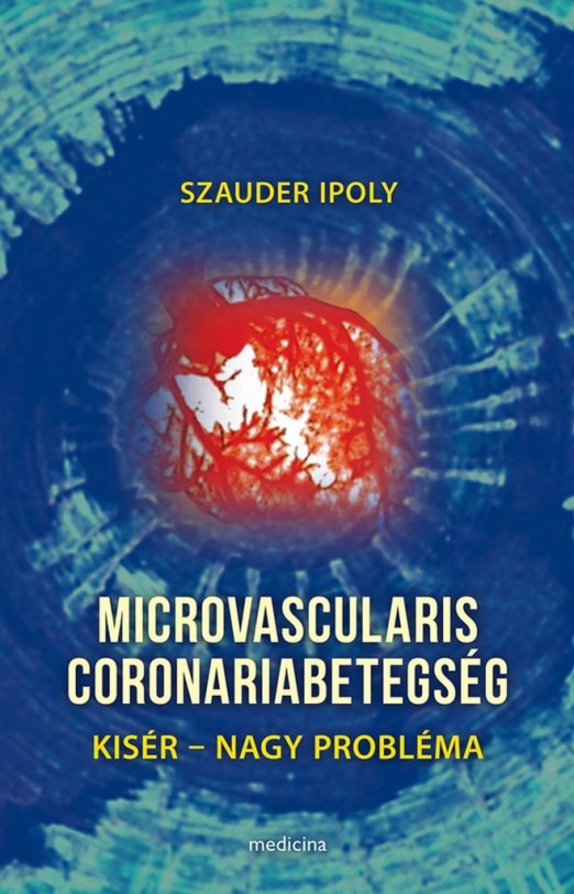 MICROVASCULARIS CORONARIABETEGSÉG - KISÉR-NAGY PROBLÉMA