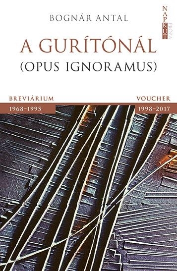 A GURÍTÓNÁL  (OPUS IGNORAMUS)