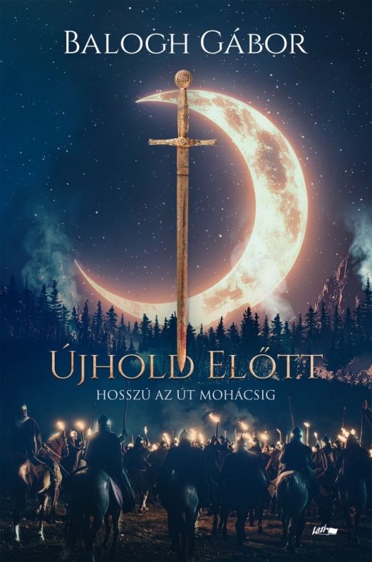 ÚJHOLD ELŐTT - HOSSZÚ AZ ÚT MOHÁCSIG