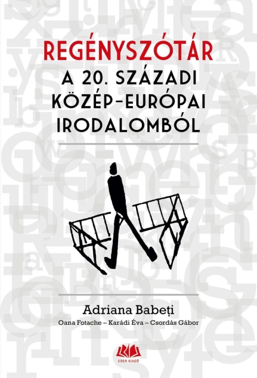 REGÉNYSZÓTÁR A 20. SZÁZADI KÖZÉP-EURÓPAI IRODALOMBÓL