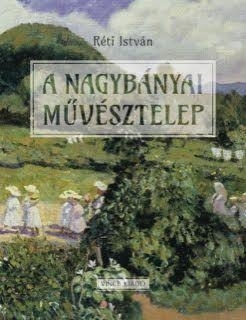 A NAGYBÁNYAI MŰVÉSZTELEP 125 ÉVES