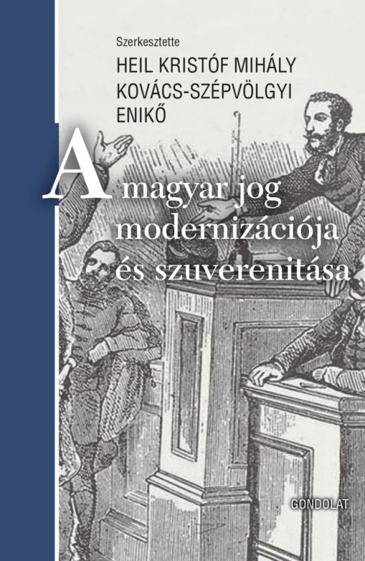 A MAGYAR JOG MODERNIZÁCIÓJA ÉS SZUVERENITÁSA