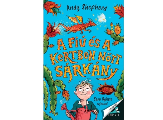 A FIÚ ÉS A KERTBEN NŐTT SÁRKÁNY