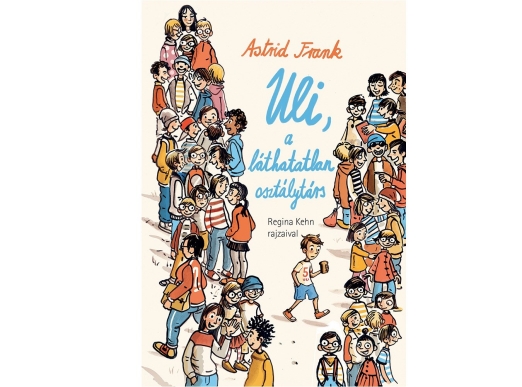 ULI, A LÁTHATATLAN OSZTÁLYTÁRS
