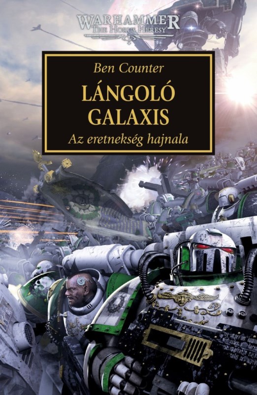 LÁNGOLÓ GALAXIS - AZ ERETNEKSÉG HAJNALA