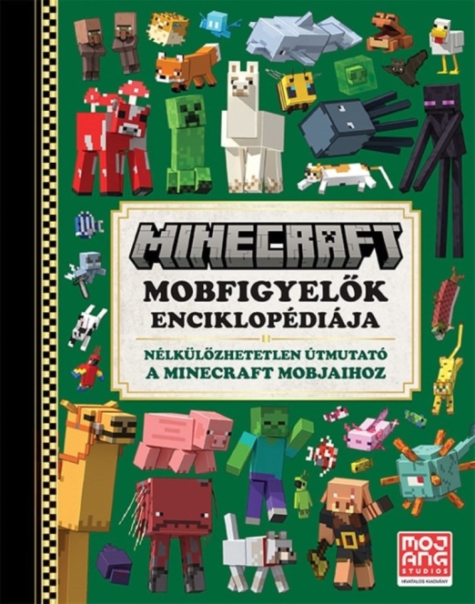 MINECRAFT - MOBFIGYELŐK ENCIKLOPÉDIÁJA