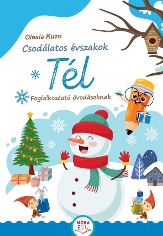CSODÁLATOS ÉVSZAKOK -  TÉL  ( FOGLALKOZTATÓ ÓVODÁSOKNAK)