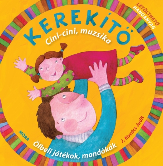 KEREKÍTŐ - CINI-CINI, MUZSIKA