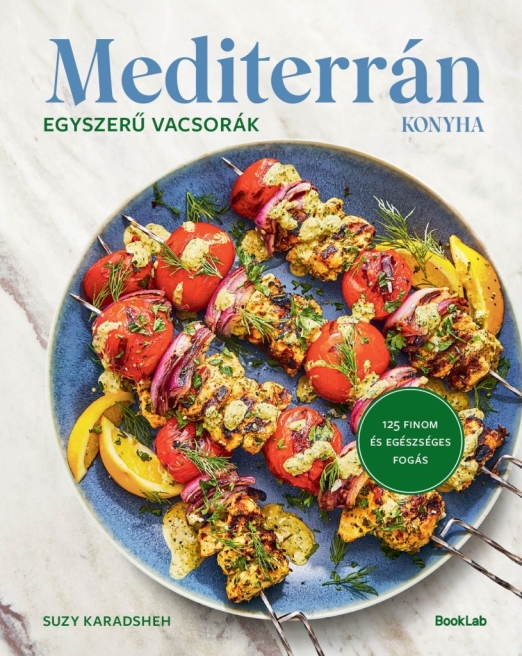 MEDITERRÁN KONYHA - EGYSZERŰ VACSORÁK