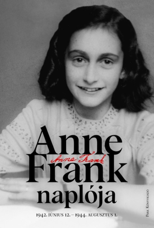 ANNE FRANK NAPLÓJA - 1942. JÚNIUS 12-1944. AUGUSZTUS 1. - FŰZÖTT