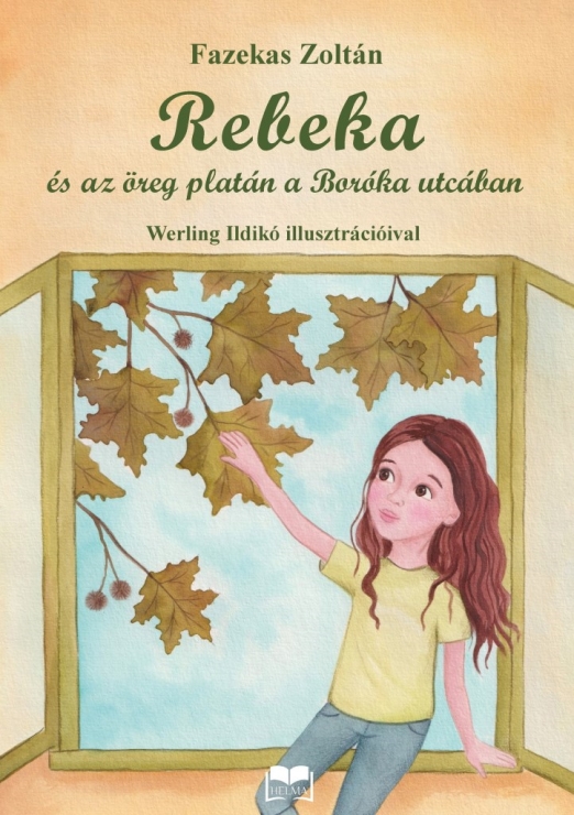 REBEKA ÉS AZ ÖREG PLATÁN A BORÓKA UTCÁBAN