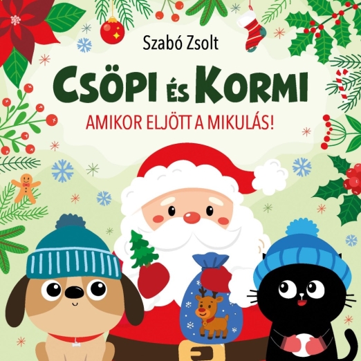 CSÖPI ÉS KORMI - AMIKOR ELJÖTT A MIKULÁS!