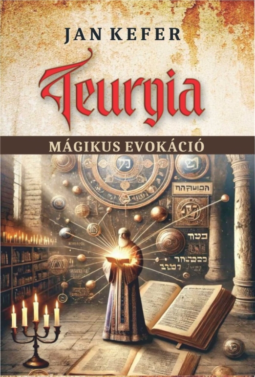 TEURGIA - MÁGIKUS EVOKÁCIÓ