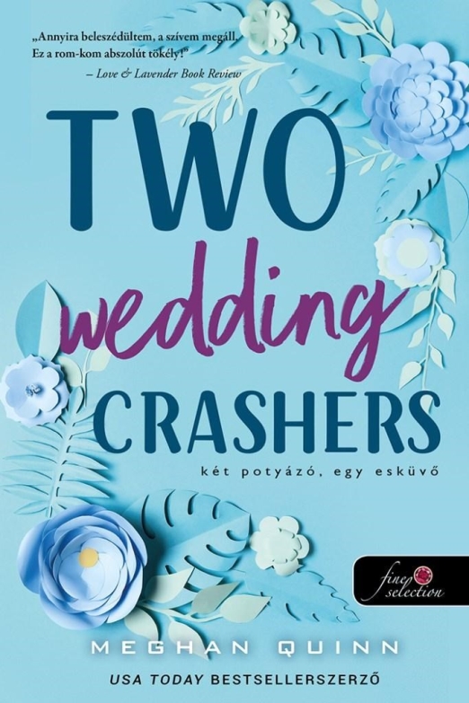 TWO WEDDING CRASHERS - KÉT POTYÁZÓ, EGY ESKÜVŐ