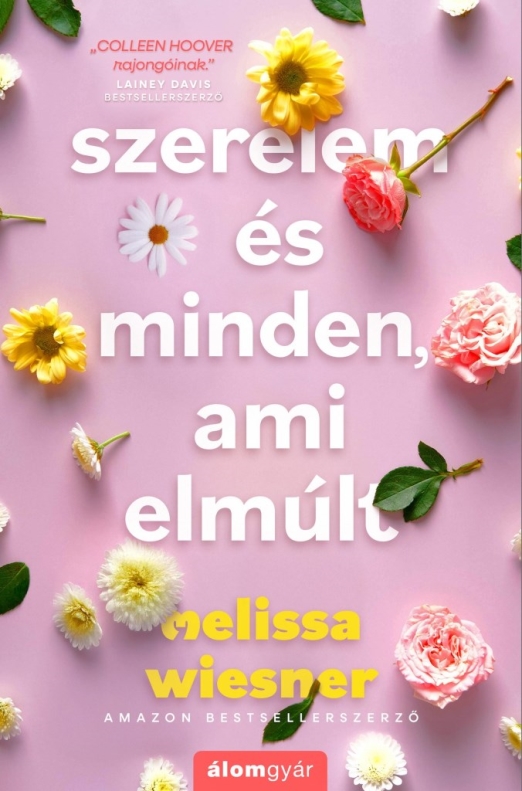 SZERELEM ÉS MINDEN, AMI ELMÚLT