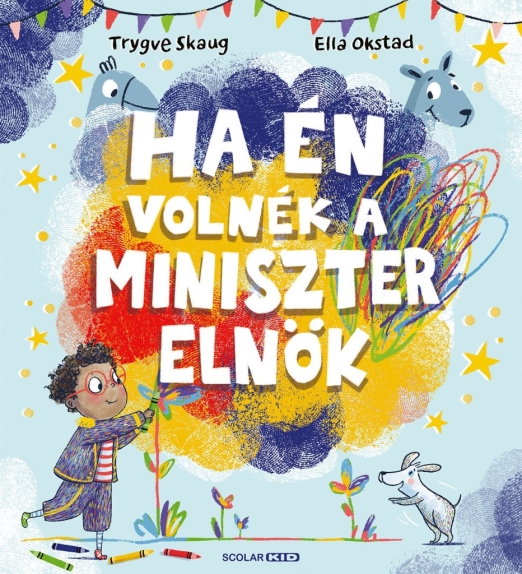 HA ÉN VOLNÉK A MINISZTERELNÖK
