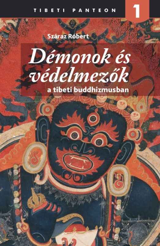 DÉMONOK ÉS VÉDELMEZŐK A TIBETI BUDDHIZMUSBAN - TIBETI PANTEON 1.