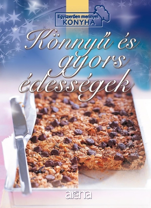 KÖNNYŰ ÉS GYORS ÉDESSÉGEK