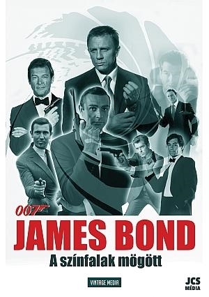 JAMES BOND - A SZÍNFALAK MÖGÖTT