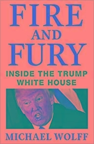 FIRE AND FURY - INSIDE THE TRUMP WHITE HOUSE