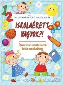 ISKOLAÉRETT VAGYOK?! - ÖSSZEVONT SZINTFELMÉRŐ ÓRIÁS MUNKAFÜZET