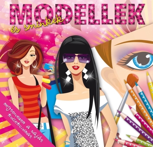 MODELLEK ÉS SMINKEK - FOGLALKOZTATÓ