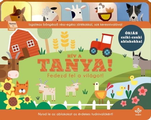 HÍV A TANYA! - FEDEZD FEL A VILÁGOT! ( ÓRIÁS CSIKI-CSUKI ABLAKOKKAL)