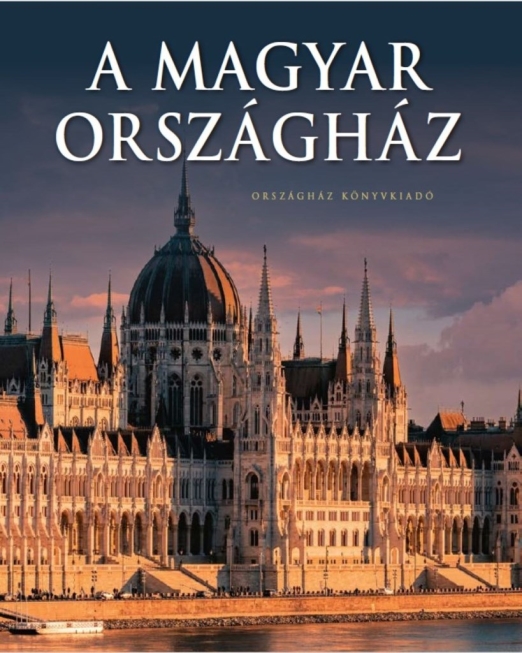 A MAGYAR ORSZÁGHÁZ 2025