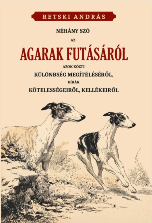 NÉHÁNY SZÓ AZ AGARAK FUTÁSÁRÓL