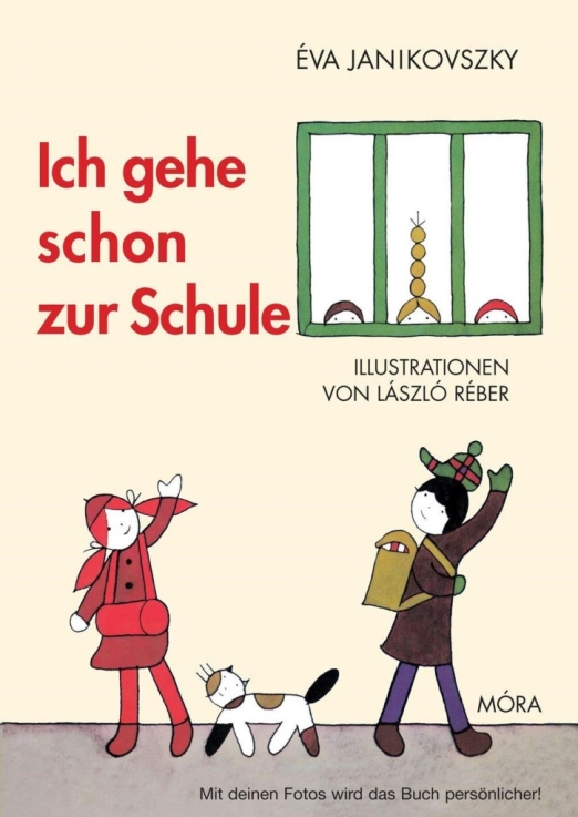 ICH GEHE SCHON ZUR SCHULE (MÁR ISKOLÁS VAGYOK - NÉMET)