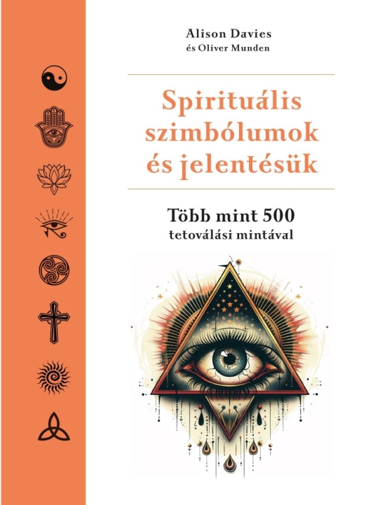 SPIRITUÁLIS SZIMBÓLUMOK ÉS JELENTÉSÜK - TÖBB MINT 500 TETOVÁLÁSI MINTÁVAL