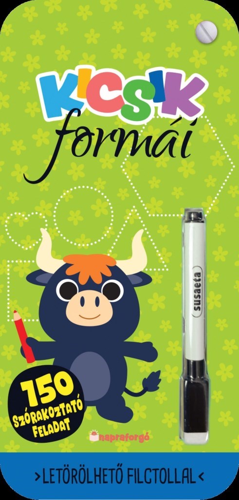 KICSIK FORMÁI - 150 SZÓRAKOZTATÓ FELADAT (LETÖRÖLHETŐ FILCTOLLAL)