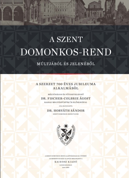 A SZENT DOMONKOS REND MÚLTJÁBÓL ÉS JELENÉBŐL