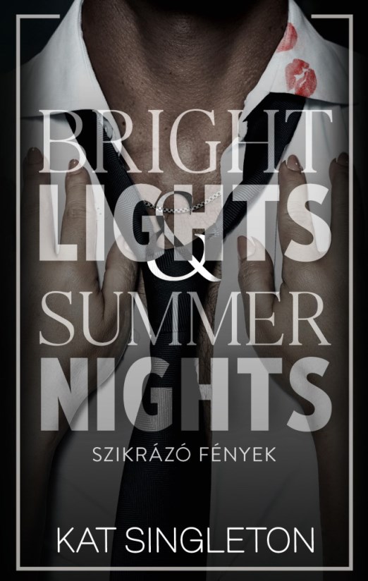 BRIGHT LIGHTS & SUMMER NIGHTS - SZIKRÁZÓ FÉNYEK (ÉLDEKORÁLT)