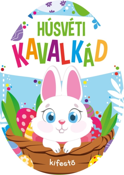 HÚSVÉTI KAVALKÁD - KIFESTŐ