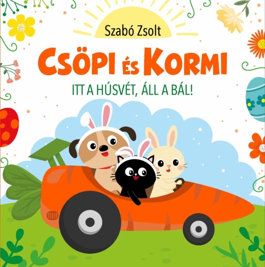CSÖPI ÉS KORMI - TT A HÚSVÉT ÁLL A BÁL!