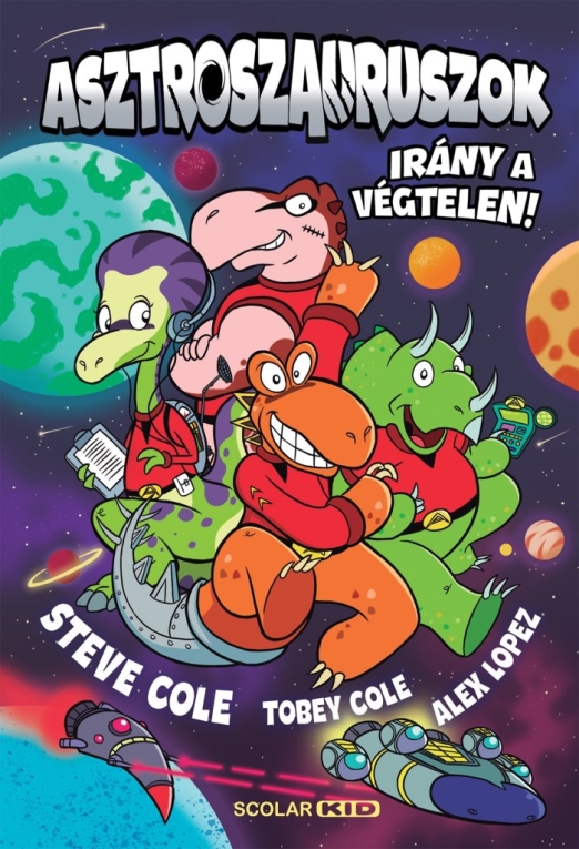 ASZTROSZAURUSZOK - IRÁNY A VÉGTELEN!
