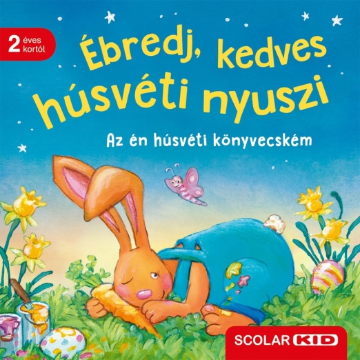 ÉBREDJ, KEDVES HÚSVÉTI NYUSZI - AZ ÉN HÚSVÉTI KÖNYVECSKÉM