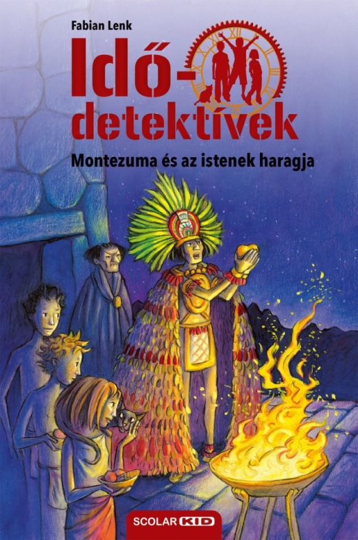 MONTEZUMA ÉS AZ ISTENEK HARAGJA - IDŐDETEKTÍVEK 16. (2. KIADÁS)