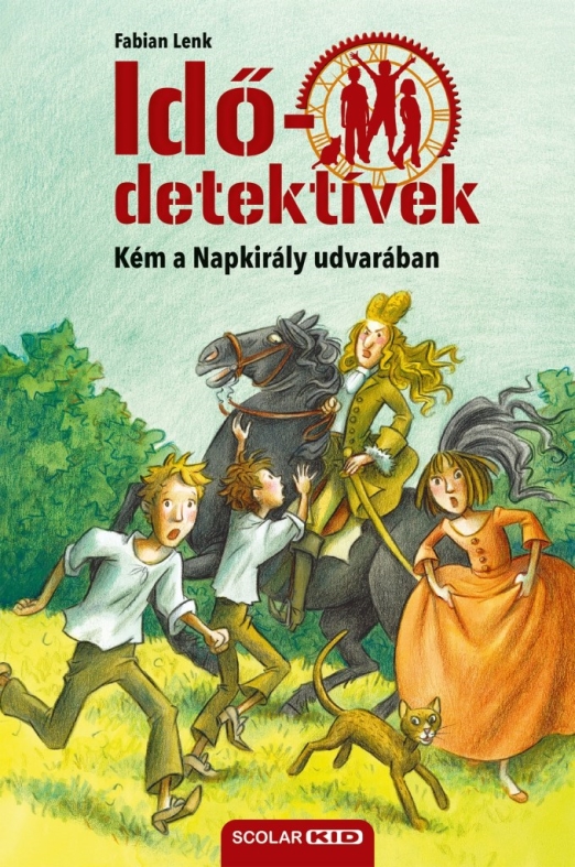 KÉM A NAPKIRÁLY UDVARÁBAN - IDŐDETEKTÍVEK 19. (2. KIADÁS)