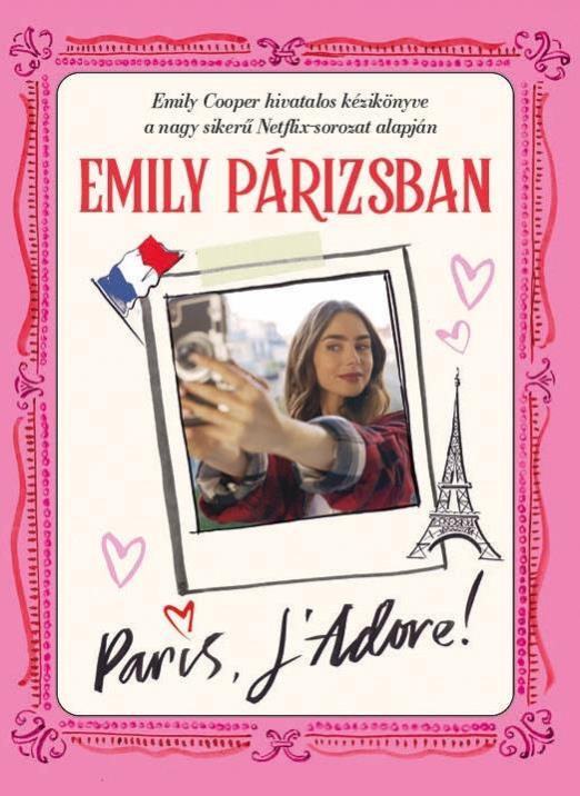 EMILY PÁRIZSBAN - PARIS L\"ADORE!